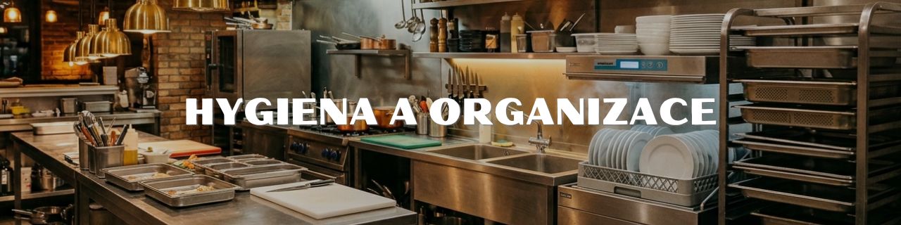 Profesionální hygiena a organizace kuchyně